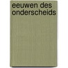 Eeuwen des onderscheids door Wim Blockmans
