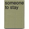 Someone to stay door Laura Kneidl