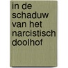 IN DE SCHADUW VAN HET NARCISTISCH DOOLHOF door Eva Pseudoniem