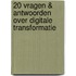 20 vragen & antwoorden over digitale transformatie