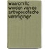Waarom lid worden van de Antroposofische Vereniging?
