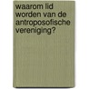 Waarom lid worden van de Antroposofische Vereniging? door Sergej Prokofieff