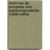 Recht van de Europese Unie - Basisjurisprudentie (vijfde editie) by Johan Meeusen