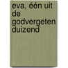 Eva, één uit de godvergeten duizend by Rik Deville