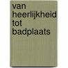 Van Heerlijkheid tot badplaats by Kees Zwaan