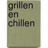 Grillen en Chillen by Ilona de Wit