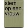 Stem op een vrouw door Devika Partiman