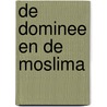 De Dominee en de Moslima by Jakob Schuiringa