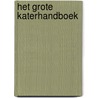 Het grote katerhandboek door Onbekend