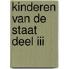 Kinderen van de staat deel III door Rob Bakker