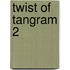 Twist of Tangram 2