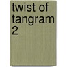 Twist of Tangram 2 by Jennifer Joanne Boersma