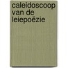 Caleidoscoop van de Leiepoëzie door Yves T'Sjoen
