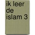Ik leer de islam 3
