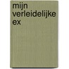 Mijn verleidelijke ex by Katee Robert