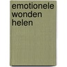 Emotionele wonden helen door Lise Bourbeau