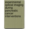 Experimental optical imaging during pancreatic cancer interventions by Unknown