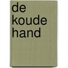 De koude hand door J. Carolina-Visser