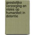 Geestelijke Verzorging en visies op humaniteit in detentie