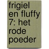 Frigiel en Fluffy 7: Het rode poeder door Nicolas Digard