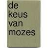 De keus van Mozes door Ds.J.A. Weststrate