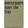 Eenzaam aan de top door Pim Bouwman