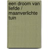 Een droom van liefde / Maanverlichte tuin door Elizabeth Duke