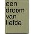 Een droom van liefde