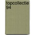 Topcollectie 94