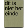 Dit is niet het einde by Jan Drost