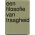 Een Filosofie van Traagheid