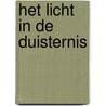 Het licht in de duisternis by Luuk Bosch