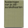 Fluisteringen van je ziel - aurakelkaarten door Annemiek Douw