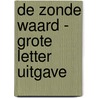 De zonde waard - Grote Letter Uitgave door Simone van der Vlugt