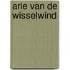 Arie van de Wisselwind by J.W. Ooms