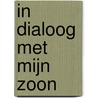 In dialoog met mijn zoon by Youssef Azghari