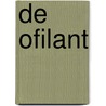De Ofilant door Tara En Linda van der Zee