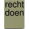 Recht doen by Jan van der Zandt