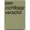 Een zichtbaar verschil door Marilou Vlaanderen