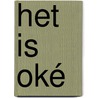Het is oké by Wibo Kosters