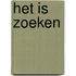 Het is zoeken