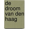 De droom van Den Haag by Benjamin Duerr