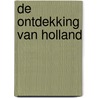 De ontdekking van Holland door Jan Brokken