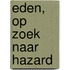 Eden, op zoek naar Hazard