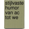 Stijlvaste humor van Ac tot We by Herman Pieter de Boer
