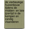 De vierbeukige huizenbouw tijdens de midden- en late ijzertijd in de Kempen en Zandig Vlaanderen door Tina Dyselinck
