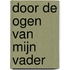 Door de ogen van mijn vader