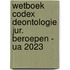 Wetboek Codex deontologie jur. beroepen - UA 2023