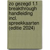 Zo gezegd 1.1 Breakthrough Handleiding incl. Spreekkaarten (editie 2024) door Onbekend