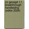 Zo gezegd 1.1 Breakthrough Handleiding (editie 2024) door Onbekend